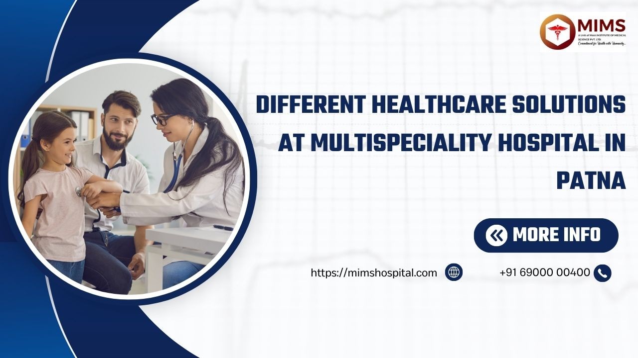 https://mail.mimshospital.com/uploaded_file/files/img/news/Different Healthcare Solutions At Multispeciality Hospital In Patna